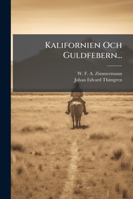 Kalifornien Och Guldfebern...