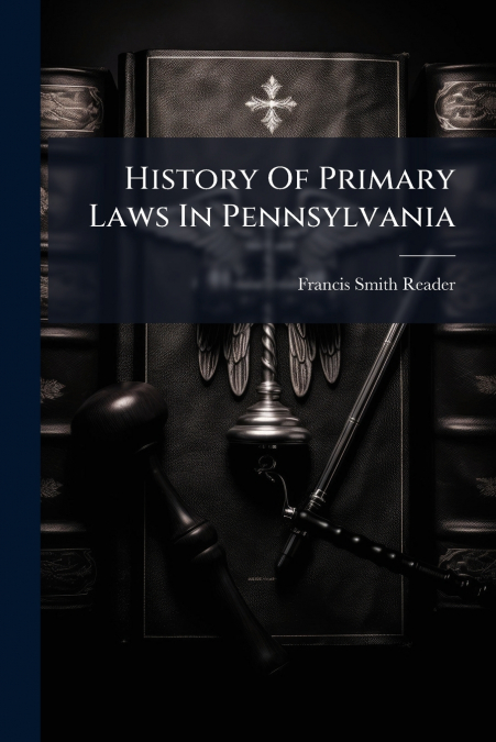 History Of Primary Laws In Pennsylvania