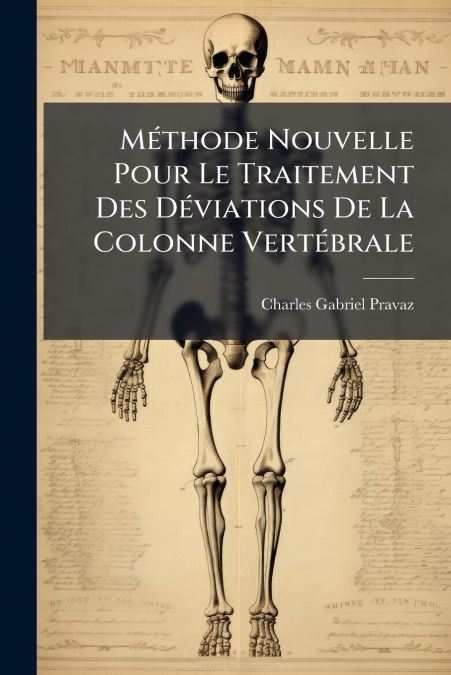 Méthode Nouvelle Pour Le Traitement Des Déviations De La Colonne Vertébrale