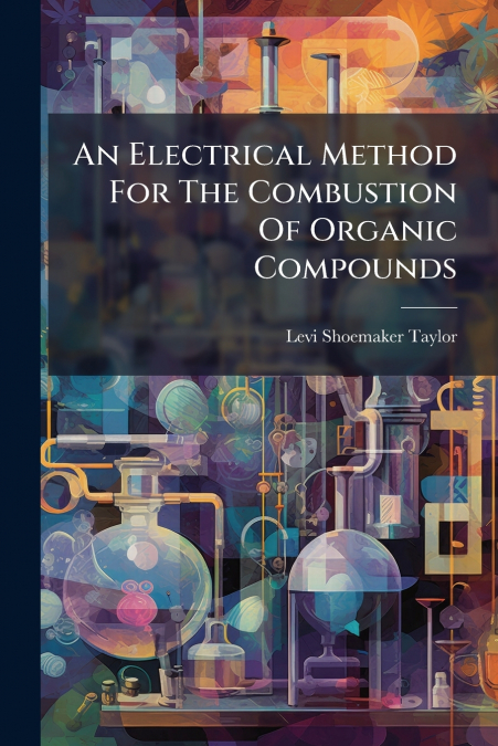 An Electrical Method For The Combustion Of Organic Compounds