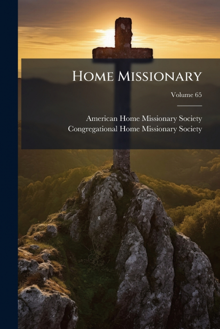Home Missionary; Volume 65