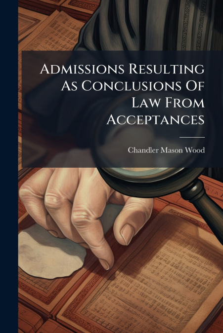 Admissions Resulting As Conclusions Of Law From Acceptances