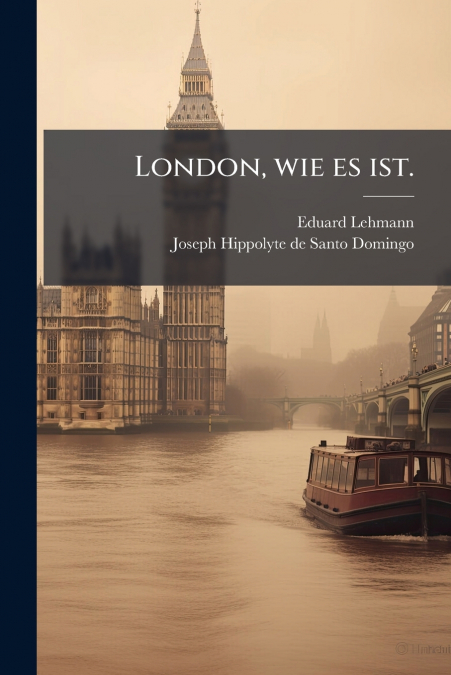 London, wie es ist.