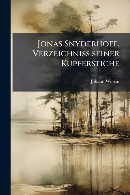 Jonas Snyderhoef. Verzeichniss seiner Kupferstiche