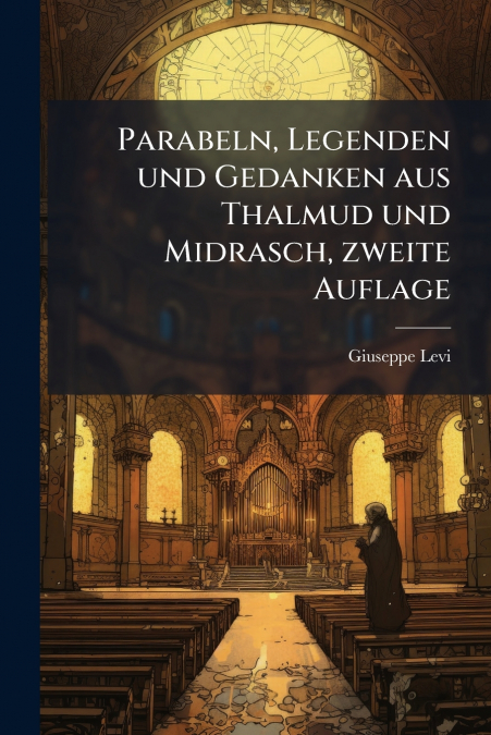 Parabeln, Legenden und Gedanken aus Thalmud und Midrasch, zweite Auflage