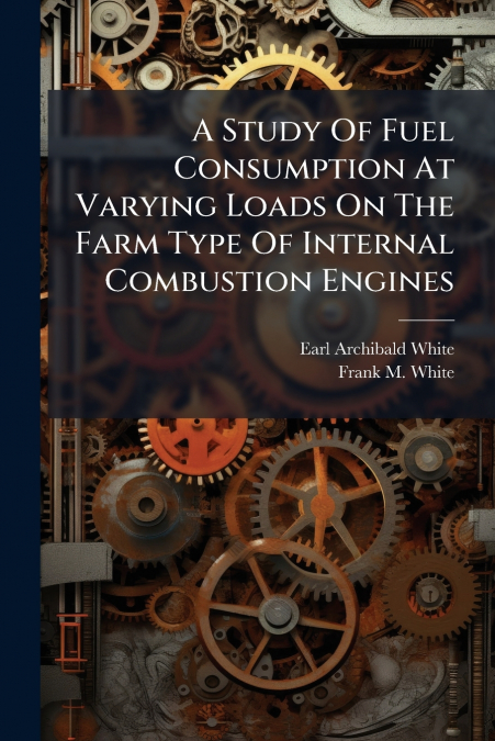 A Study Of Fuel Consumption At Varying Loads On The Farm Type Of Internal Combustion Engines