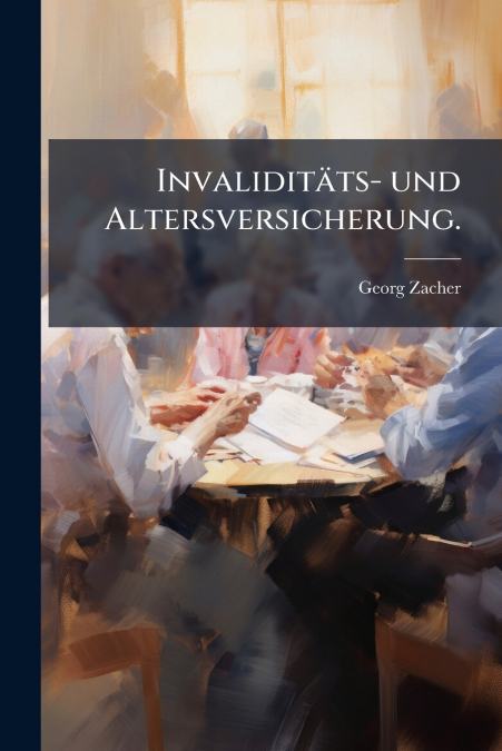 Invaliditäts- und Altersversicherung.