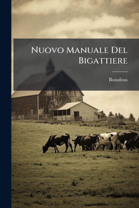 Nuovo Manuale Del Bigattiere