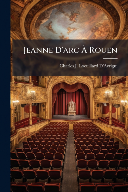 Jeanne D’arc À Rouen