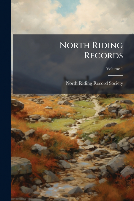 North Riding Records; Volume 1