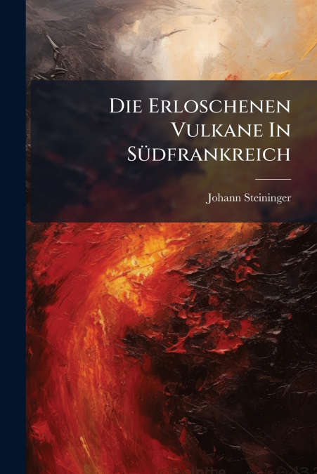 Die Erloschenen Vulkane In Südfrankreich