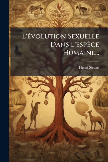 L’évolution Sexuelle Dans L’espèce Humaine...