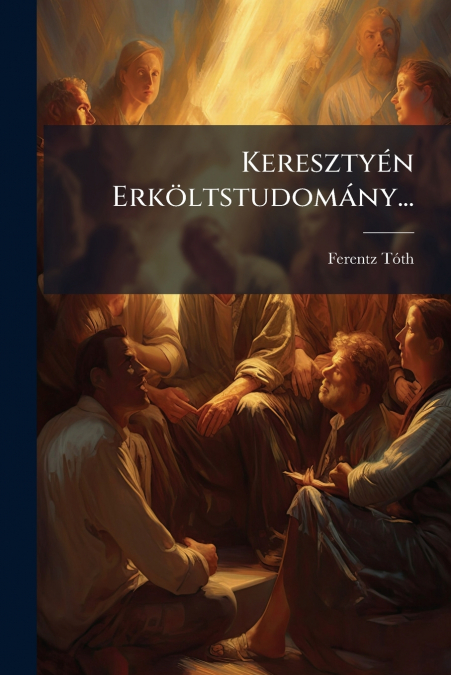 Keresztyén Erköltstudomány...