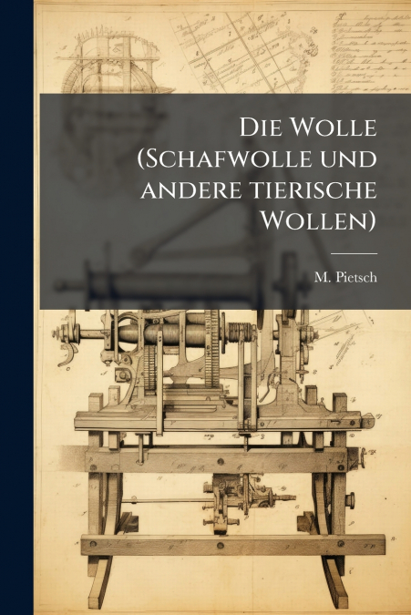 Die Wolle (Schafwolle und andere tierische Wollen)