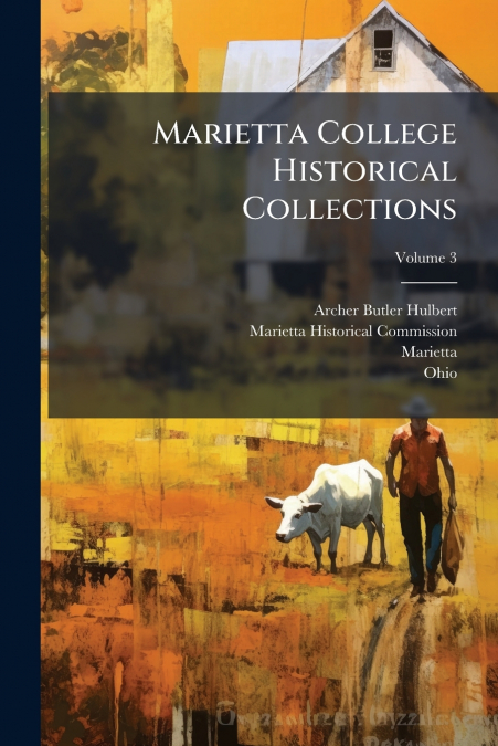 Marietta College Historical Collections; Volume 3