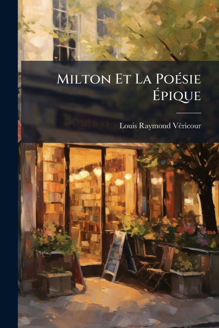 Milton Et La Poésie Épique