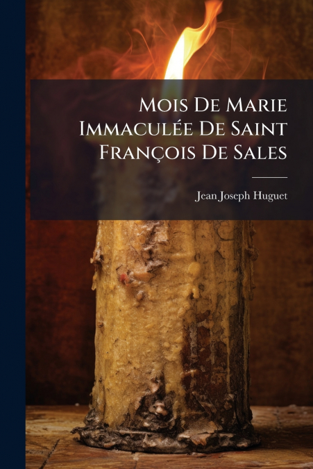 Mois De Marie Immaculée De Saint François De Sales