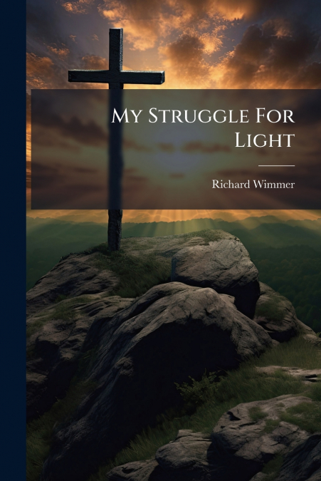 My Struggle For Light