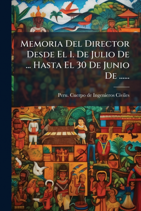 Memoria Del Director Desde El 1. De Julio De ... Hasta El 30 De Junio De ......