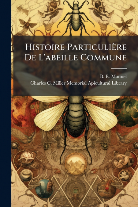 Histoire Particulière De L’abeille Commune