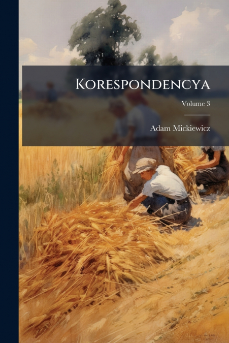 Korespondencya; Volume 3