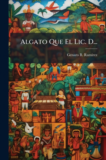 Algato Que El Lic. D...