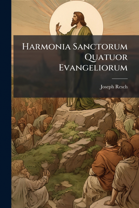 Harmonia Sanctorum Quatuor Evangeliorum