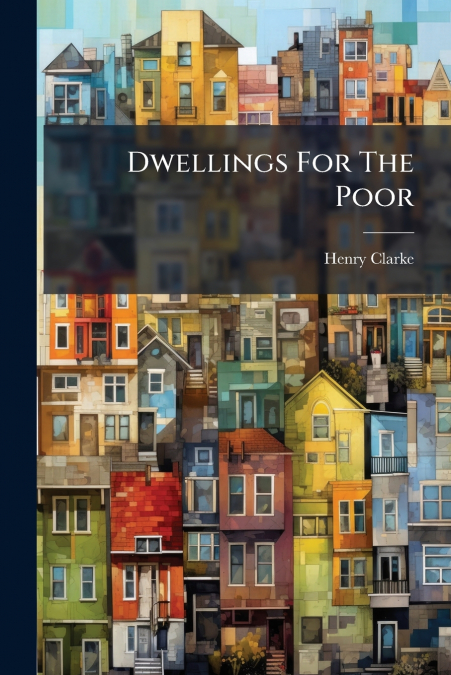 Dwellings For The Poor