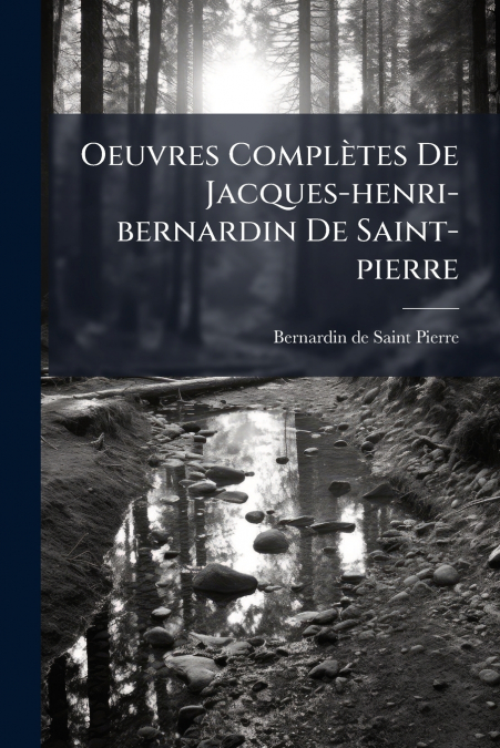 Oeuvres Complètes De Jacques-henri-bernardin De Saint-pierre