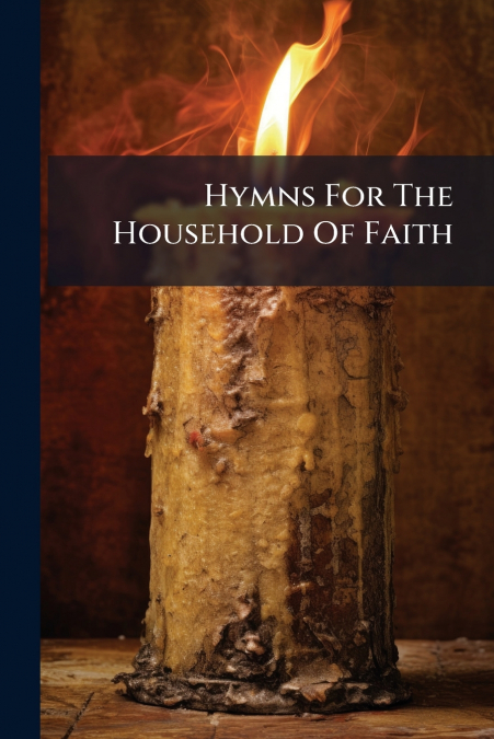 Hymns For The Household Of Faith
