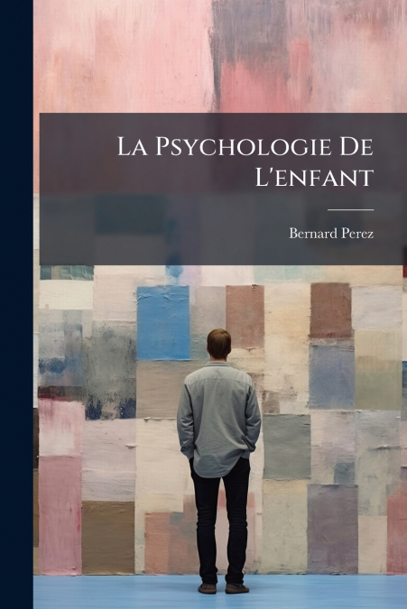 La Psychologie De L’enfant
