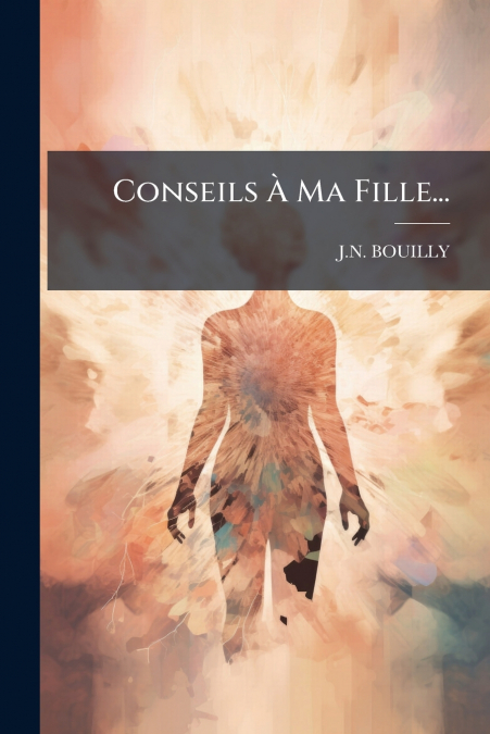 Conseils À Ma Fille...