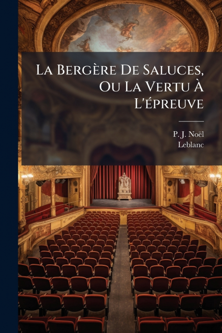 La Bergère De Saluces, Ou La Vertu À L’épreuve