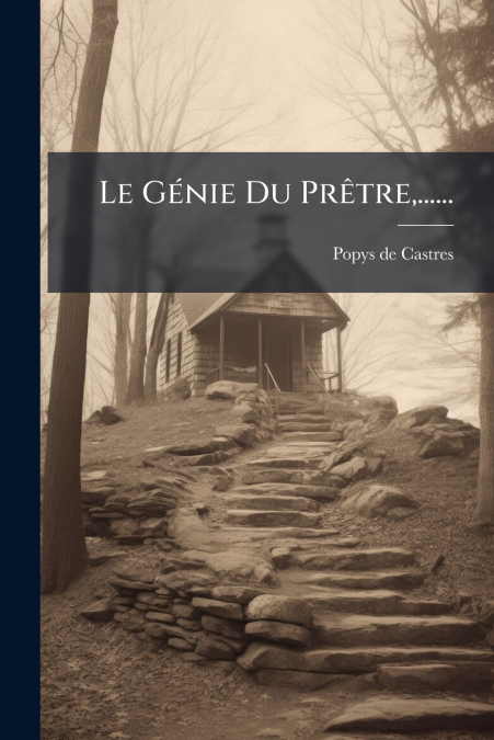 Le Génie Du Prêtre,......