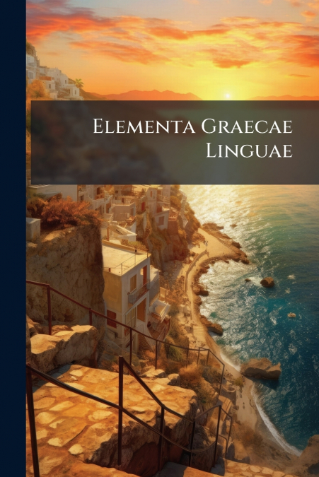 Elementa Graecae Linguae