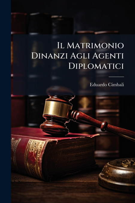 Il Matrimonio Dinanzi Agli Agenti Diplomatici