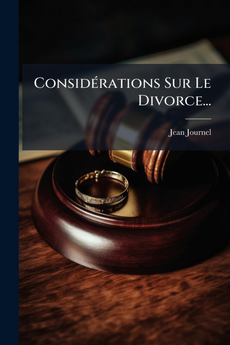 Considérations Sur Le Divorce...
