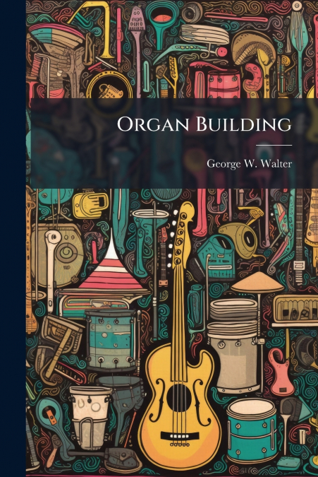 Organ Building