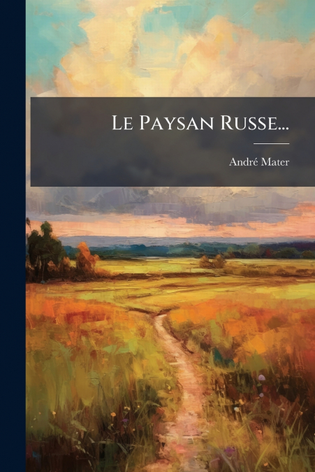 Le Paysan Russe...