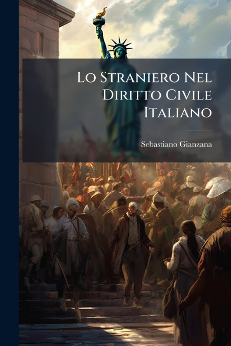 Lo Straniero Nel Diritto Civile Italiano