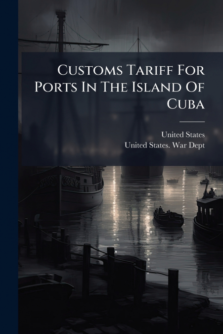 Customs Tariff For Ports In The Island Of Cuba