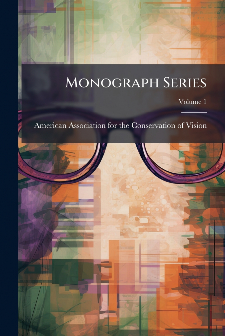 Monograph Series; Volume 1