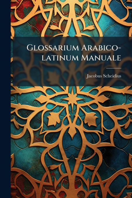 Glossarium Arabico-latinum Manuale