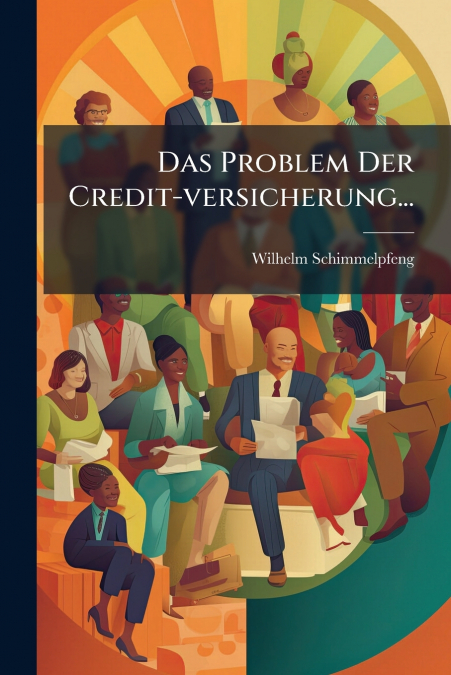 Das Problem Der Credit-versicherung...