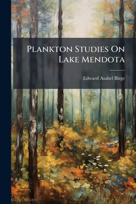 Plankton Studies On Lake Mendota