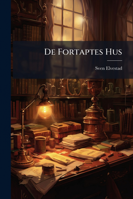 De Fortaptes Hus