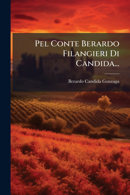 Pel Conte Berardo Filangieri Di Candida...