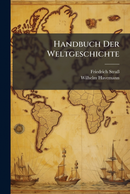 Handbuch Der Weltgeschichte