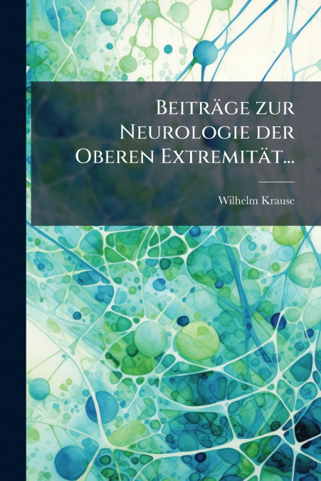Beiträge zur Neurologie der Oberen Extremität...