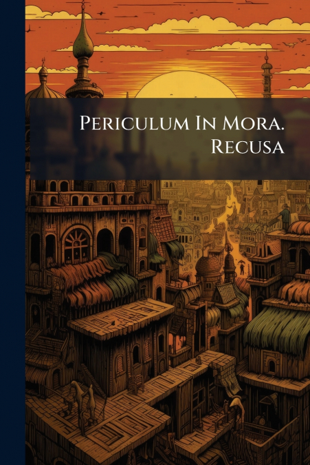Periculum In Mora. Recusa